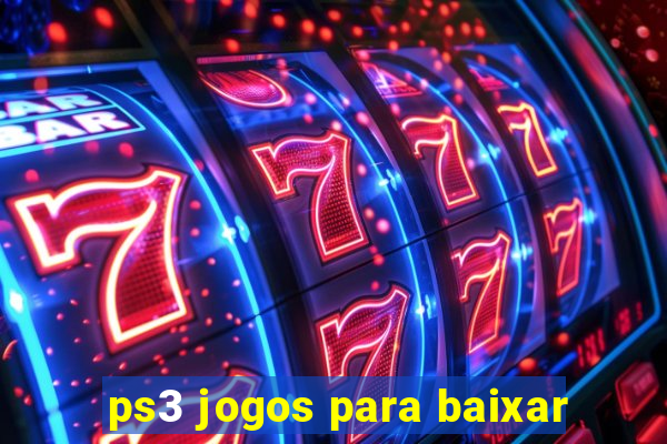 ps3 jogos para baixar